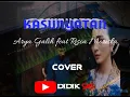 Kasunyatan - Arya Galih Feat Risca Moriska Cover Didik 96 style tanpa kendang