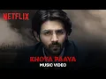 Download Lagu Khoya Paaya Music Video | Dhamaka | Kartik Aaryan, Ram Madhvani, Vishal Khurana, Amit Trivedi