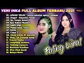Download Lagu YENI INKA FULL ALBUM TERBARU ADELLA 2021 - SATRU, ANGEL AYUMU TENANAN, CIDRO 2, SAKIT GIGI