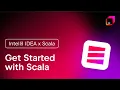 IntelliJ IDEA x Scala - Get Started with Scala