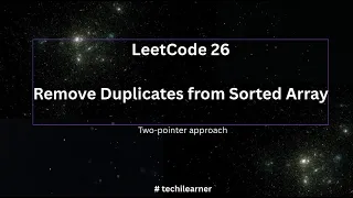 LeetCode 26 Explained Remove Duplicates from Sorted Array Python Two Pointers