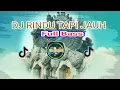 Download Lagu DJ RINDU TAPI JAUH | DJ SLOW FULLBASS #tiktokviral 2021