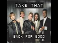 Take That – Back For Good (Radio Mix)