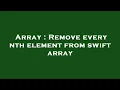 Array Remove every nth element from swift array