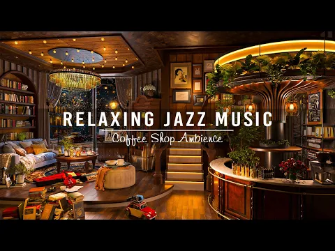 Download MP3 Relaxing Jazz Instrumental Music for Studying, Working☕Cozy Coffee Shop Ambience \u0026 Smooth Jazz Music
