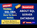 Session-2 Unlock Secrets of SQL Server SQL DBA Zero To Hero Course Akeesoft Trainings