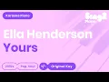 Download Lagu Ella Henderson - Yours (Piano Karaoke)