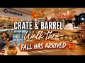 Crate Barrel Walk-Thru Fall is here