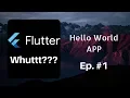 Flutter - Hello World App Episode 1