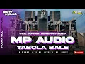 Download Lagu DJ TABOLA BALE JINGGLE MP AUDIO | PARTY MIDDLE CETUS FULL BASS CEK SOUND TERBARU 2025
