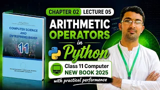 Arithmatic Operators in Python Class 11 Computer Science Chapter 2 New Book 2025