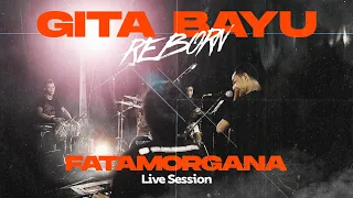 Download Fatamorgana - Gita Bayu Reborn - Arneta Julia {Live Session} MP3