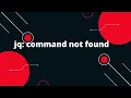 Bash Scripting Tutorial How to Fix jq Command Not Found JSON CLI Parser Error
