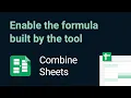 Enable formulas built by the Combine Sheets add-on