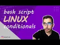 UNIX Linux bash script and any kind of conditionals in 10 mins ep 8