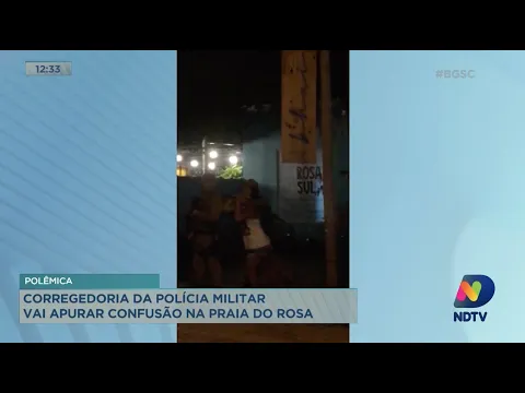 Corregedoria da Polícia Militar apura confusão na Praia do Rosa
