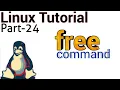 Linux Tutorial 24 - free command in linux free cmd examples linux memory management