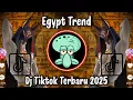 Download Lagu EGYPT TREND TIKTOK - DJ REMIX EGYPT VIRAL TIKTOK TERBARU 2025