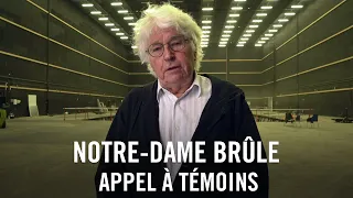 Notre-Dame brûle – L’appel à témoins [VF]