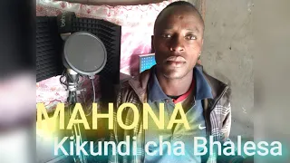 MAHONA Kikundi Cha Bhalesa By N Recods  MAHONA Kikundi Cha Bhalesa By N Recods