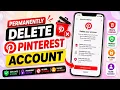 How to permanently Delete Pinterest Account delete Pinterest profile