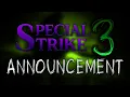 Download Lagu Special Strike 3 - ANNOUNCEMENT TEASER