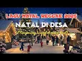 Lagu NATAL DI DESA - LAGU NATAL REGGAE TERBARU 2025