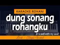 Download Lagu DUNG SONANG ROHANGKU Karaoke | Lagu Rohani