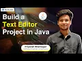 Build a Text Editor Project in Java Coding Project Backend Project Java Project AccioJob
