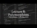 Lecture 8 Polymorphism