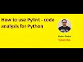 How to use Pylint a code analysis for Python