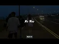 Calvin Harris - My Way (sped up)