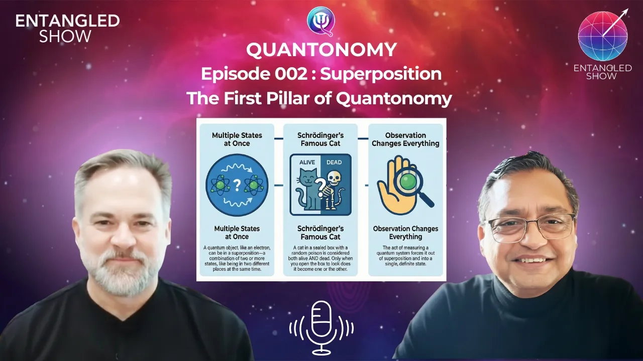YouTube thumbnail for Entangled Show episode 2, "Superposition - The First Pillar of Quantonomy."