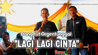 Download Lagi lagi cinta || Dangdut Orgentunggal || Lagu Rhoma irama || Live music Orgentunggal MP3