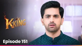 Episode 151 | K For King