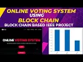 Online Voting System Using Blockchain Best Block chain Project 2023 IEEE Blockchain Project