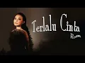 Rossa - Terlalu Cinta | Lirik Lagu Indonesia