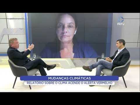 Conexão ND Debate: relatório sobre o clima acende o alerta vermelho