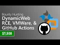 123 - DynamicWeb RCE VMWare Bugs and Exploiting GitHub Actions Bug Bounty Podcast