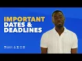 Important Dates Deadlines
