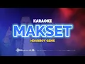 Download Lagu MakSet Karaoke - Ndarboy Genk | KaroKoe Musik