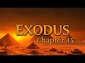 EXODUS - Chapter 15