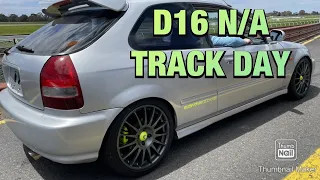 D16 N/A Build TRACK DAY - SURPRISED ALOT OF PEOPLE