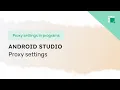 Proxy settings configuration in Android Studio