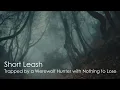 Download Lagu Short Leash [Hunter x Werewolf] [sfw] [m4a] [slow burn] [supernatural] [rogue alpha] [revenge]