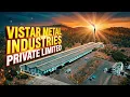 VISTAR METAL INDUSTRIES PRIVATE LIMITED