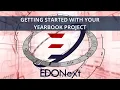 EDONext Getting Started with Your Yearbook Project