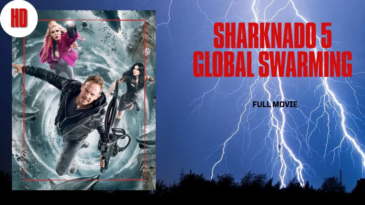 Sharknado 5: Global Swarming - Full Movie HD by Film&Clips Max Action