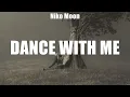 Download Lagu Niko Moon - Dance With Me (Lyrics) Heartbreak Highway, See You in the Spring_25, Jesus Got a Tig...