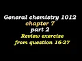 General chemistry 1012 chapter 7 review exercise part 2